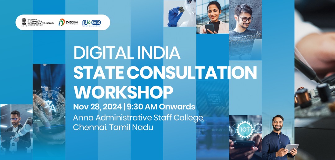 National e-Governance Division organises Digital India State Consultation Workshop in Chennai, Tamil Nadu under Digital India Programme