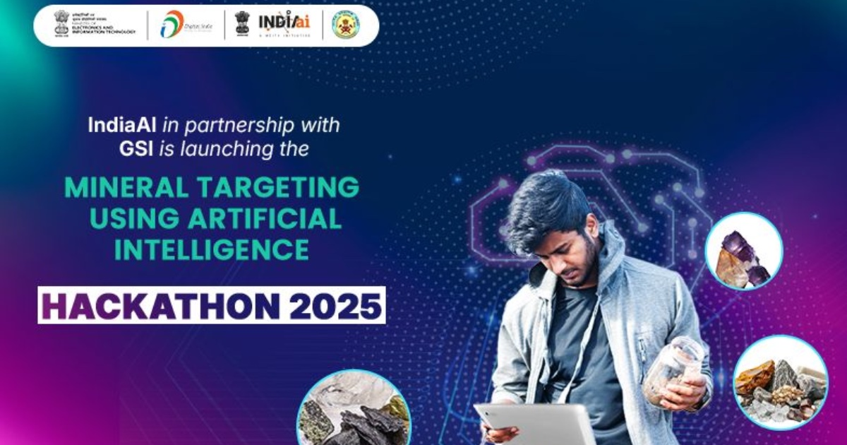IndiaAI and the Geological Survey of India (GSI), Ministry of Mines, launched the IndiaAI Hackathon to revolutionize AI-driven mineral targeting